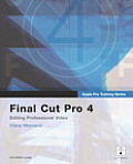Final Cut Pro 4 Editing Professional Video