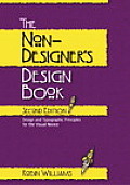 Non Designers Design Book 2nd Edition Design & Typographic Principles for the Visual Novice