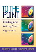 To the Point Reading & Writing Short Arguments