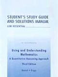 Using and Understanding Mathematics: A Quantitative Reasoning Approach 3rd Edition Student's Study Guide and Solutions Manual
