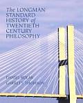 Longman Standard History of 20th Century Philosophy