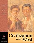 Civilization in the West, Volume a (to 1500)