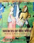 Sources of the West: Readings in Western Civilization, Volume I (from the Beginning to 1715)