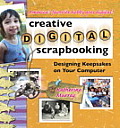 Creative Digital Scrapbooking Designing Keepsakes on Your Computer