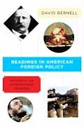 Readings in American Foreign Policy Historical & Contemporary Problems