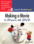 Creating A Movie In iMovie & iDVD Visual QuickProject Guide