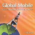 Global Mobile: Connecting Without Walls, Wires, or Borders