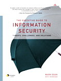 Executive Guide to Information Security Threats Challenges & Solutions