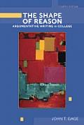 Shape of Reason Argumentative Writing in College 4th Edition