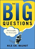 Big Questions Philosophy for Everyone Philosophy for Everyone