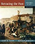 Retracing the Past Readings in the History of the American People Volume I to 1877