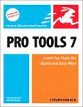 Pro Tools 7 for Macintosh & Windows Visual QuickStart Guide