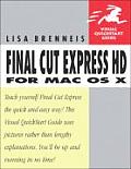 Final Cut Express HD for Mac OS X Visual QuickStart Guide