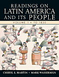 Readings On Latin America & Its People Volume 1 To 1830