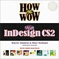 How To Wow With InDesign CS2 2nd Edition