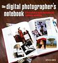 Digital Photographers Notebook A Pros Guide to Adobe Photoshop CS3 Lightroom & Bridge