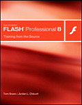 Macromedia Flash Professional 8 Training from the Source