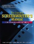 Complete Screenwriters Manual A Comprehensive Reference of Format & Style