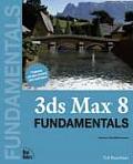 3ds Max 8 Fundamentals (Fundamentals)