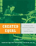 Created Equal: A Social and Political History of the United States, Brief Edition, Single Volume Edition