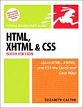 HTML XHTML & CSS Visual QuickStart Guide 6th Edition