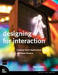 Designing for Interaction Creating Smart Applications & Clever Devices