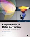 Encyclopedia of Color Correction Field Techniques Using Final Cut Pro 5 DVD Included