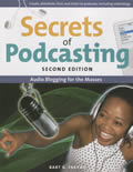 Secrets of Podcasting Audio Blogging for the Masses