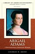 Abigail Adams A Revolutionary Ameri 3rd Edition