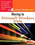 Moving to Microsoft Windows Vista Visual Quickproject Guide