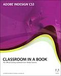 Adobe InDesign CS3 Classroom in a Book The Official Training Workbook from Adobe Systems