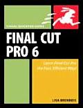 Final Cut Pro 6 Visual QuickPro Guide