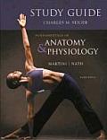 Study Guide for Fundamentals of Anatomy & Physiology 8th Edition