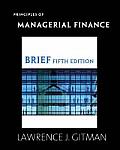 Principles Of Managerial Finance Brief 5th edition
