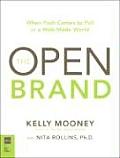 Open Brand: When Push Comes to Pull in a Web-Made World, the