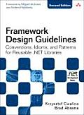 Framework Design Guidelines Conventions Idioms & Patterns for Reusable .NET Libraries