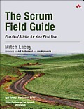 Scrum Field Guide Practical Advice for Your First Year