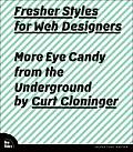 Fresher Styles for Web Designers More Eye Candy from the Underground
