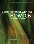 Adobe Dreamweaver CS4 How Tos 100 Essential Techniques