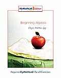 Beginning Algebra, Mymathlab Edition (MyMathLab)