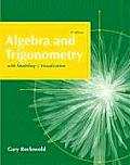 Algebra & Trigonometry with Modeling & Visualization