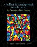 Problem Solving Approach to Mathematics for Elementary School Teachers 10th Edition