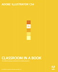 Adobe Illustrator CS4 Classroom In A Book