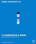 Adobe Photoshop CS4 Classroom In A Book