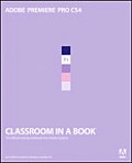 Adobe Premiere Pro CS4 Classroom In A Book