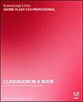 ActionScript 3.0 for Adobe Flash CS4 Professional Classroom in a Book