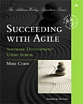 Succeeding With Agile Software Development