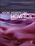 Adobe InDesign CS4 How Tos 100 Essential Techniques