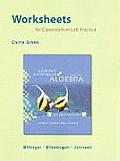 Worksheets for Classroom or Lab Practice for Elementary & Intermediate Algebra Concepts & Applications