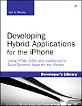Developing Hybrid Applications for the iPhone Using HTML CSS & JavaScript to Build Dynamic Applications for the iPhone